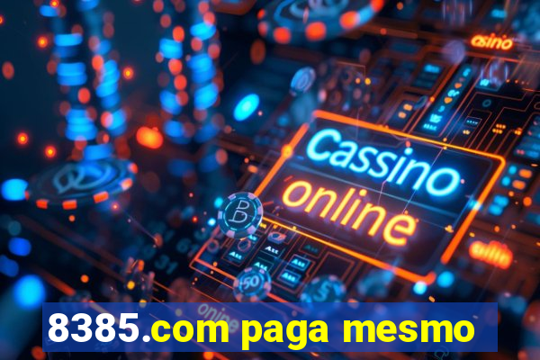 8385.com paga mesmo